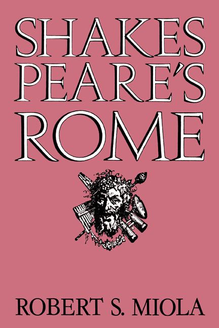 Shakespeare's Rome (Paperback) 9780521607018