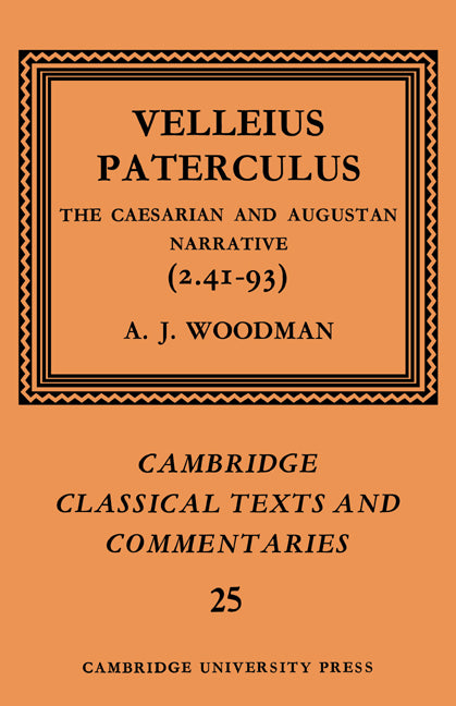 Velleius Paterculus; The Caesarian and Augustan Narrative (2.41-93) (Paperback) 9780521607025