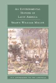 An Environmental History of Latin America (Hardback) 9780521848534