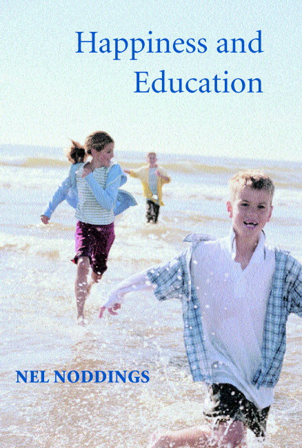 Happiness and Education (Paperback) 9780521614726