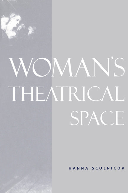 Woman's Theatrical Space (Paperback) 9780521616089