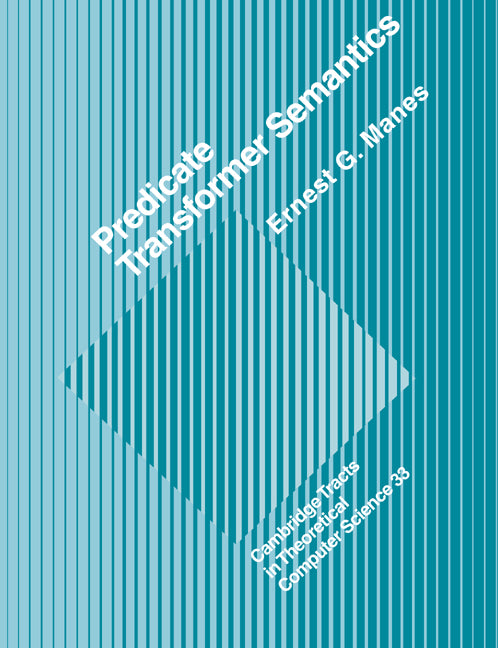 Predicate Transformer Semantics (Paperback) 9780521616102