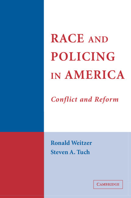 Race and Policing in America; Conflict and Reform (Paperback) 9780521616911