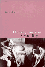 Henry James and Sexuality (Hardback) 9780521622592