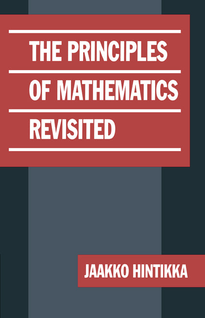 The Principles of Mathematics Revisited (Paperback) 9780521624985