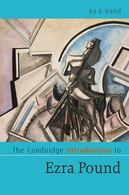 The Cambridge Introduction to Ezra Pound (Paperback) 9780521630696