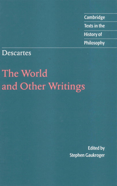 Descartes: The World and Other Writings (Hardback) 9780521631587