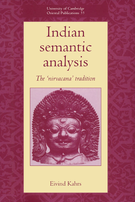 Indian Semantic Analysis; The Nirvacana Tradition (Hardback) 9780521631884