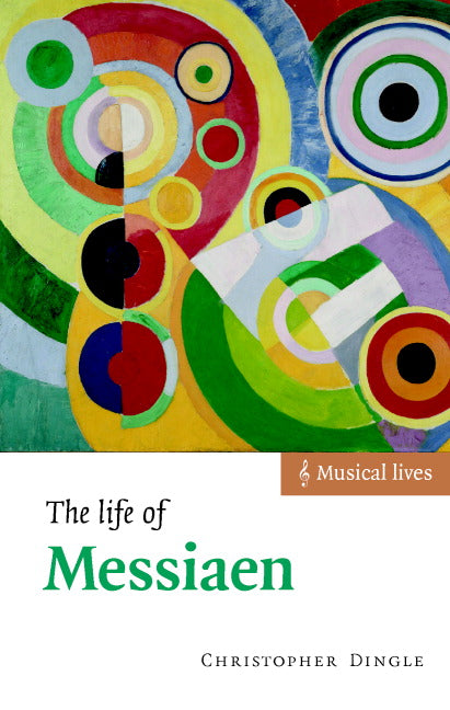 The Life of Messiaen (Hardback) 9780521632201