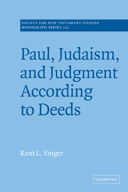 Paul, Judaism, and Judgment According to Deeds (Hardback) 9780521632430