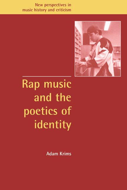 Rap Music and the Poetics of Identity (Hardback) 9780521632683