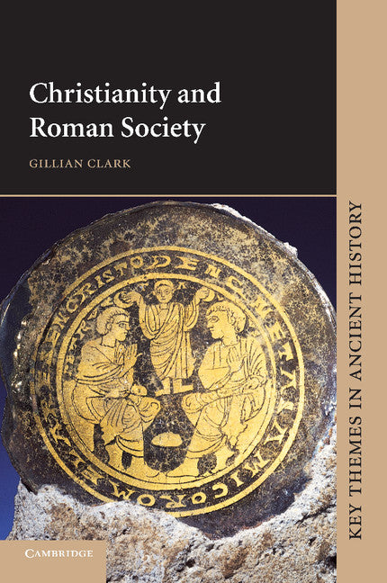 Christianity and Roman Society (Paperback) 9780521633864