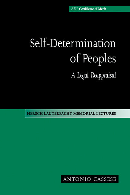 Self-Determination of Peoples; A Legal Reappraisal (Paperback) 9780521637527