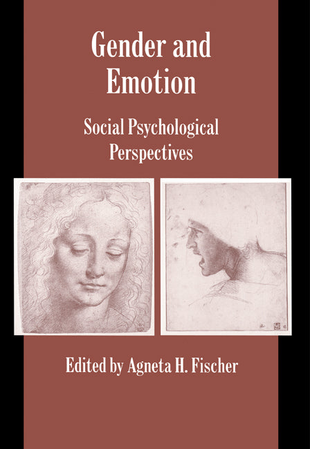 Gender and Emotion; Social Psychological Perspectives (Paperback) 9780521639866