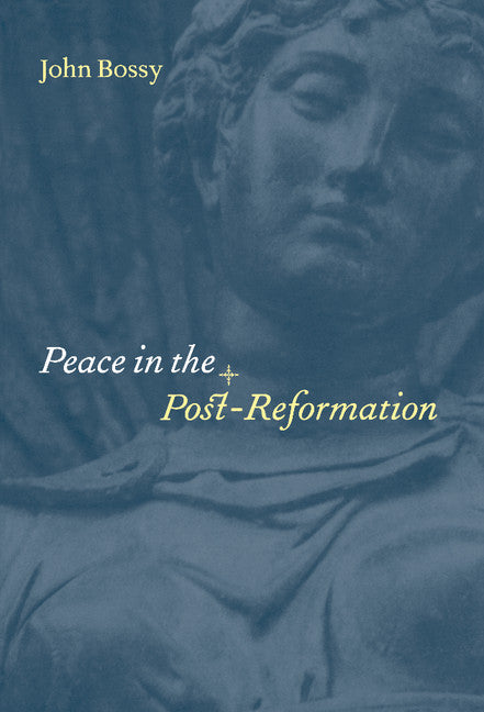 Peace in the Post-Reformation (Hardback) 9780521640619