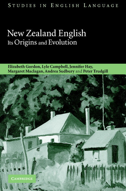 New Zealand English; Its Origins and Evolution (Hardback) 9780521642927