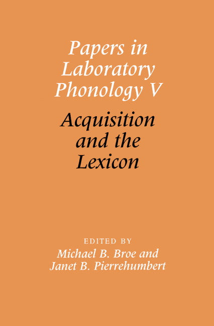 Papers in Laboratory Phonology V; Acquisition and the Lexicon (Hardback) 9780521643634