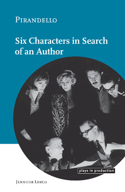 Pirandello:Six Characters in Search of an Author (Paperback) 9780521646185