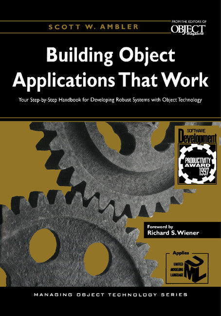 Building Object Applications that Work; Your Step-by-Step Handbook for Developing Robust Systems with Object Technology (Paperback) 9780521648264