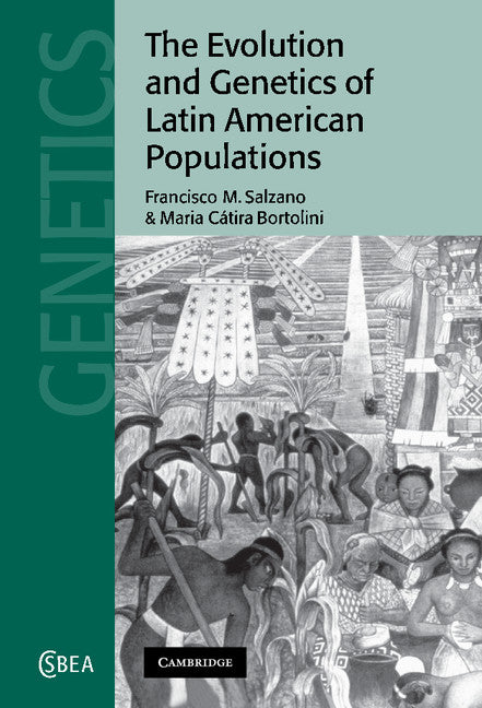 The Evolution and Genetics of Latin American Populations (Hardback) 9780521652759