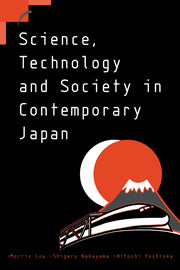 Science, Technology and Society in Contemporary Japan (Hardback) 9780521652827