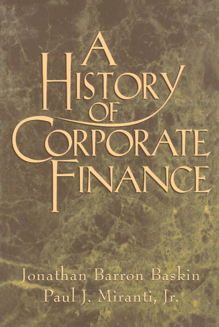 A History of Corporate Finance (Paperback) 9780521655361