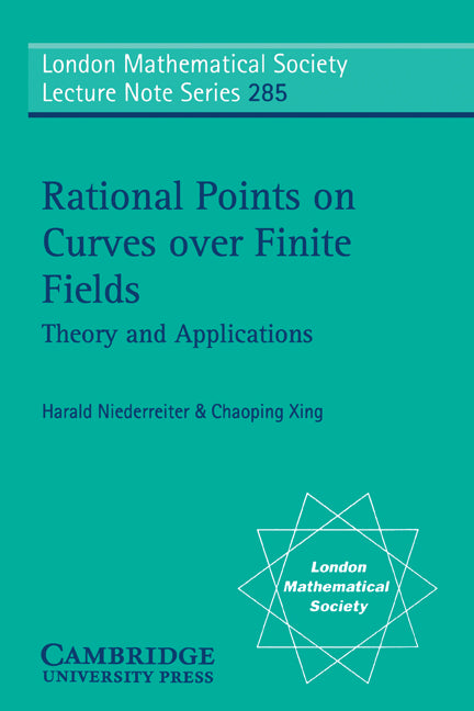 Rational Points on Curves over Finite Fields; Theory and Applications (Paperback) 9780521665438