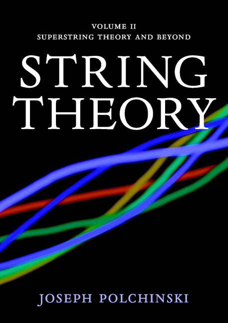 String Theory: Volume 2, Superstring Theory and Beyond (Paperback) 9780521672283