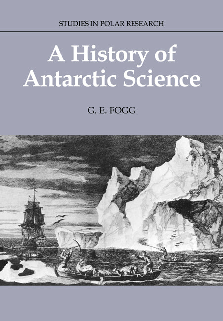 A History of Antarctic Science (Paperback) 9780521673372