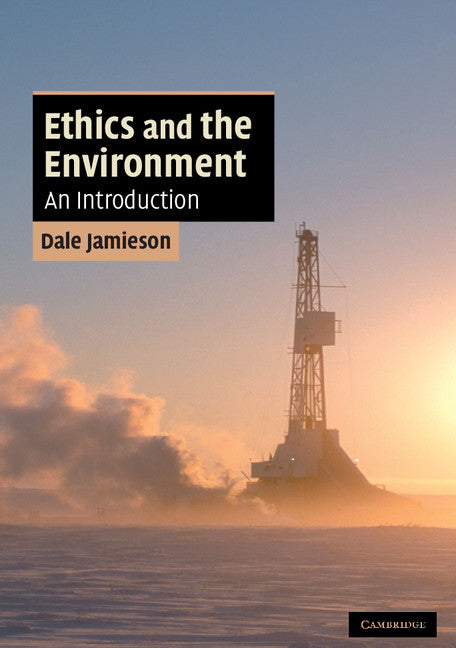 Ethics and the Environment; An Introduction (Paperback) 9780521682848