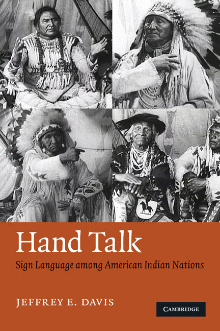 Hand Talk; Sign Language among American Indian Nations (Paperback) 9780521690300