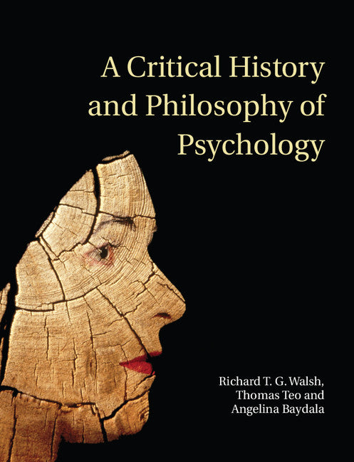 A Critical History and Philosophy of Psychology; Diversity of Context, Thought, and Practice (Paperback) 9780521691260