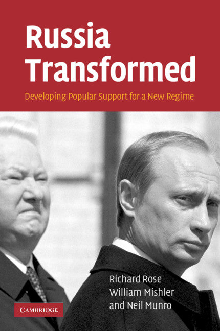 Russia Transformed; Developing Popular Support for a New Regime (Paperback) 9780521692410