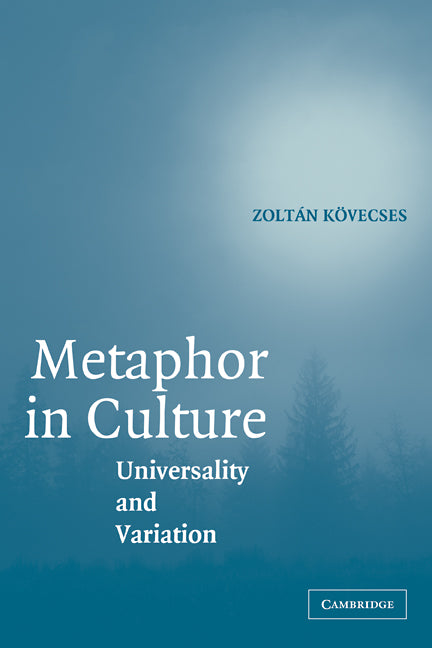 Metaphor in Culture; Universality and Variation (Paperback) 9780521696128
