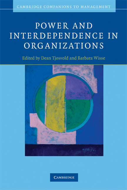 Power and Interdependence in Organizations (Paperback) 9780521703284