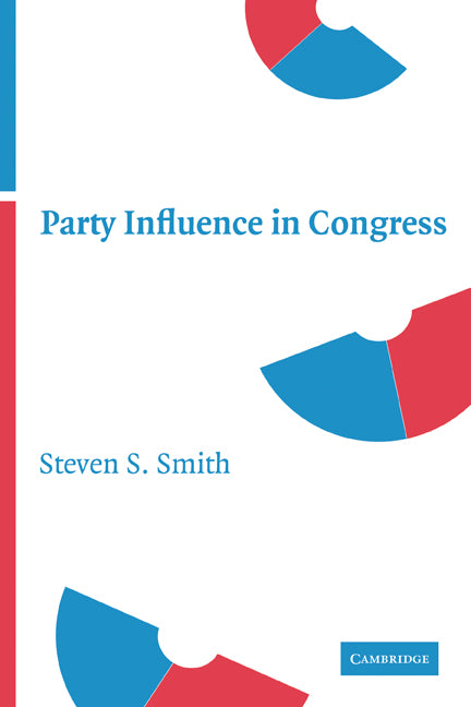 Party Influence in Congress (Paperback) 9780521703871