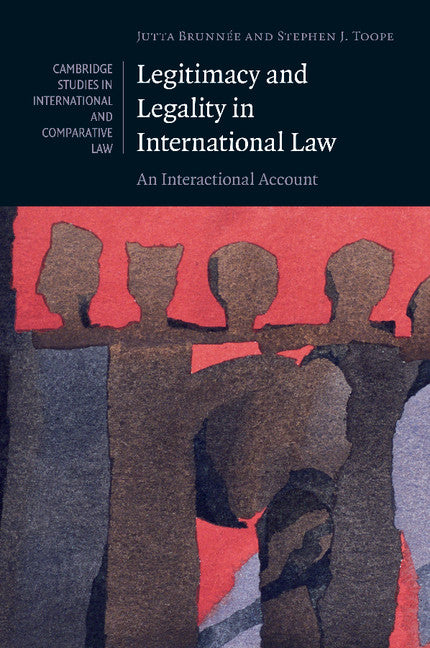 Legitimacy and Legality in International Law; An Interactional Account (Paperback) 9780521706834