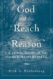 God and the Reach of Reason; C. S. Lewis, David Hume, and Bertrand Russell (Hardback) 9780521880862