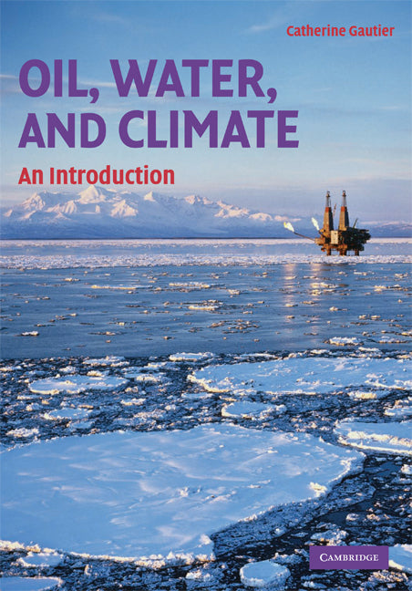 Oil, Water, and Climate; An Introduction (Paperback) 9780521709194