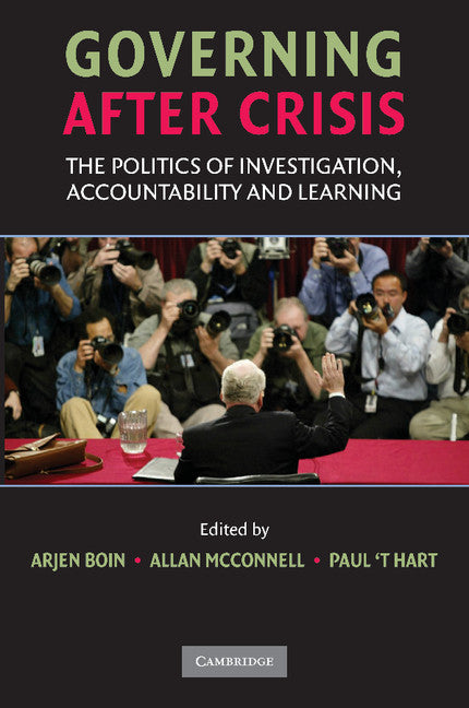 Governing after Crisis; The Politics of Investigation, Accountability and Learning (Paperback) 9780521712446