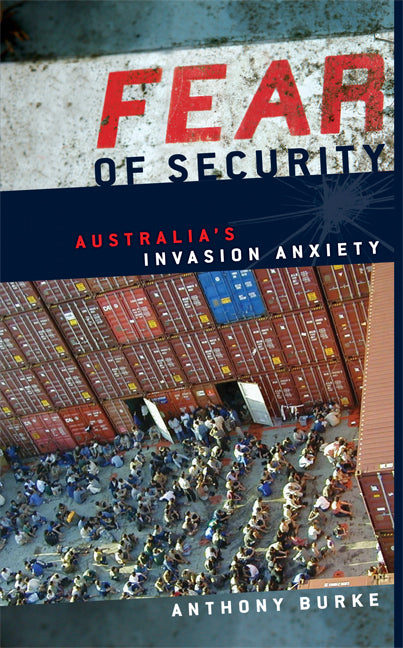 Fear of Security; Australia's Invasion Anxiety (Paperback) 9780521714273