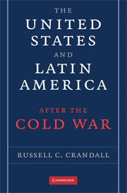 The United States and Latin America after the Cold War (Hardback) 9780521889469