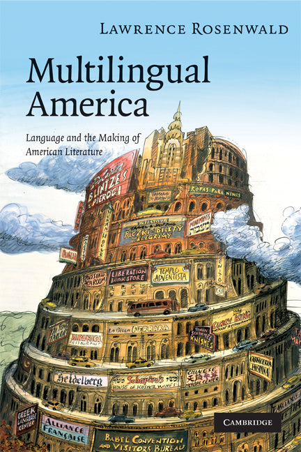 Multilingual America; Language and the Making of American Literature (Paperback) 9780521721615