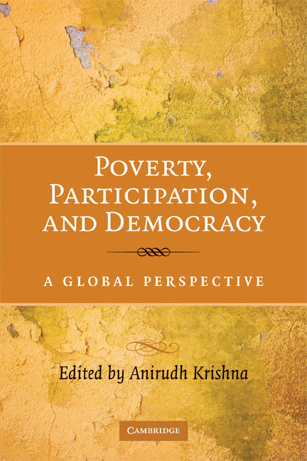 Poverty, Participation, and Democracy; A Global Perspective (Paperback) 9780521729604
