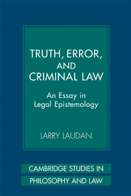 Truth, Error, and Criminal Law; An Essay in Legal Epistemology (Paperback) 9780521730358