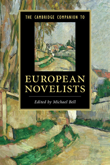 The Cambridge Companion to European Novelists (Paperback) 9780521735698