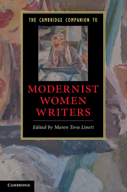 The Cambridge Companion to Modernist Women Writers (Paperback) 9780521735704