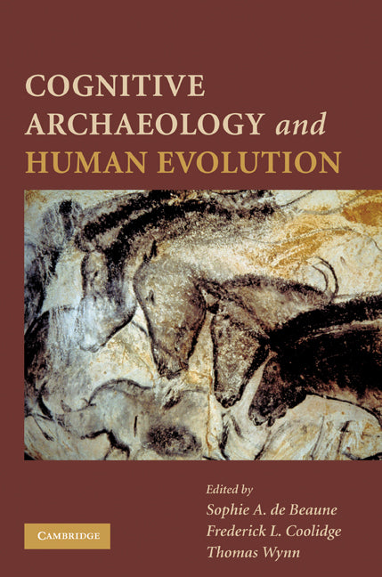 Cognitive Archaeology and Human Evolution (Paperback) 9780521746113