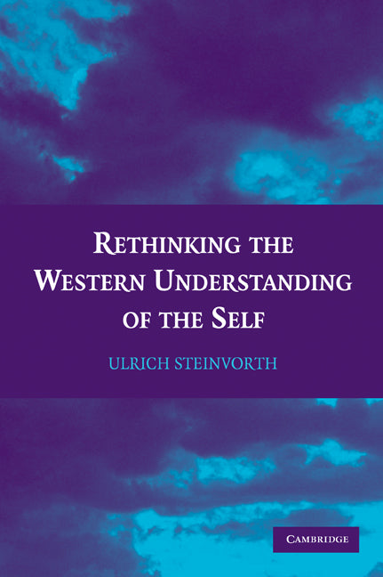 Rethinking the Western Understanding of the Self (Paperback) 9780521757072