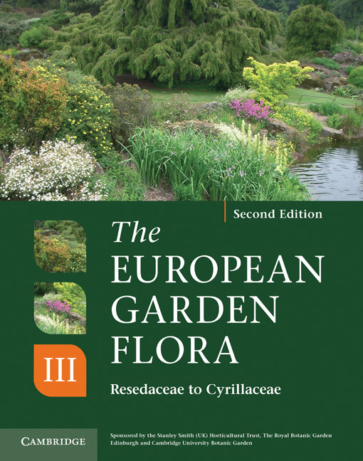 The European Garden Flora Flowering Plants; A Manual for the Identification of Plants Cultivated in Europe, Both Out-of-Doors and Under Glass (Hardback) 9780521761550